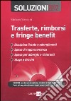 Trasferte, rimborsi e fringe benefit. Soluzioni 2012. Con CD-ROM libro