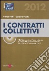 I contratti collettivi 2012. Con CD-ROM libro