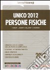 Unico 2012. Persone fisiche libro