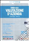 Guida alla valutazione d'azienda. Con CD-ROM libro