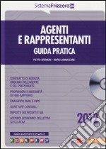 Agenti e rappresentanti. Guida pratica. Con CD-ROM libro