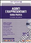 Agenti e rappresentanti. Guida pratica. Con CD-ROM libro