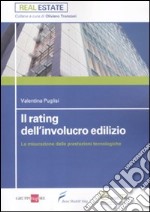 Il rating dell'involucro edilizio. La misurazione delle prestazioni tecnologiche