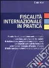 Fiscalità internazionale in pratica libro