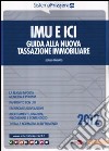 IMU e ICI. Guida alla nuova tassazione immobiliare libro