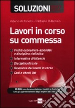 Lavori in corso su commessa. Soluzioni 2012. Con CD-ROM libro