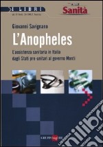 L'Anopheles. L'assistenza sanitaria in Italia dagli stati pre-unitari al governo Monti libro