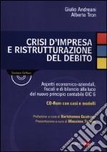 Crisi d'impresa e ristrutturazione del debito. Con CD-ROM libro