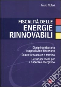 Fiscalità delle energie rinnovabili libro