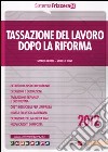 Tassazione del lavoro dopo la riforma libro