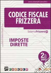Codice fiscale Frizzera vol. 2A: Imposte dirette libro