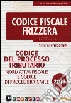 Codice del processo tributario. Normativa fiscale e codice di procedura civile libro