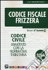 Codice civile. Annotato con la normativa tributaria libro