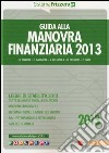 Guida alla manovra finanziaria 2013 libro