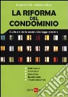 La riforma del condominio. Guida a tutte le novità della legge 220/2012 libro