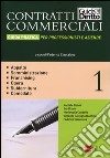 Contratti commerciali. Guida pratica per professionisti e aziende. Vol. 1: Appalto. Somministrazione. Franchising. Opera. Subfornitura. Comodato libro