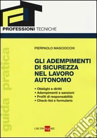 Gli adempimenti di sicurezza nel lavoro autonomo libro