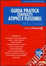 Guida pratica contratti atipici e flessibili 2013 libro