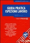 Guida pratica ispezioni lavoro libro