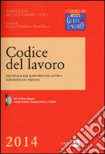 Codice del lavoro. Disciplina del rapporto di lavoro subordinato privato. Con CD-ROM libro