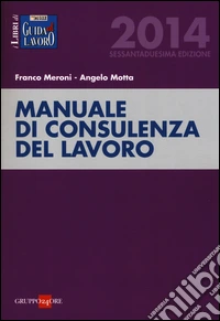 Manuale di consulenza del lavoro libro