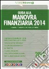 Guida alla manovra finanziaria 2014 libro