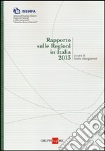 Rapporto sulle regioni in Italia 2013 libro