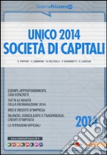 Unico 2014. Società di capitali. Ediz. illustrata libro