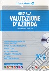 Guida alla valutazione d'azienda. Con CD-ROM libro