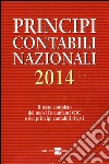 Principi contabili nazionali 2014. Il testo completo dei nuovi documenti Oic e dei principi contabili rivisti libro