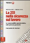 La 231 nella sicurezza sul lavoro. La responsabilità amministrativa delle persone giuridiche. Casi pratici di infortuni libro