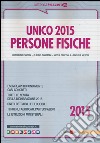 Unico 2015. Persone fisiche libro