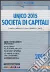 Unico 2015. Società di capitali libro