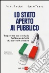 Lo Stato aperto al pubblico. Trasparenza, ora o mai più: la Riforma della PA alla prova del cittadino libro