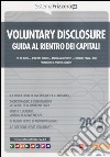 Voluntary disclosure. Guida al rientro dei capitali libro