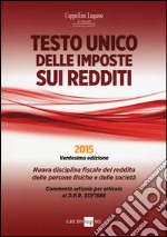 Testo unico delle imposte sui redditi 2014. Nuova disciplina fiscale del reddito delle persone fisiche e delle società libro