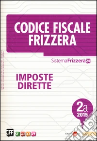 Codice fiscale Frizzera vol. 2A: Imposte dirette libro