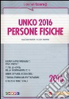 Unico 2016. Persone fisiche libro
