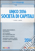 Unico 2016. Società di capitali libro