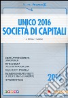 Unico 2016. Società di capitali libro