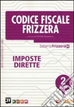 Codice fiscale Frizzera 2016. Vol. 2: Imposte dirette