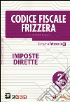 Codice fiscale Frizzera 2016. Vol. 2: Imposte dirette libro