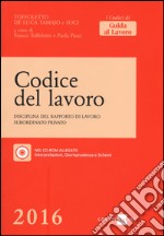 Codice del lavoro. Disciplina del rapporto di lavoro subordinato privato. Con CD-ROM libro