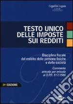 Testo Unico delle imposte sui redditi. Nuova disciplina fiscale del reddito delle persone fisiche e delle società libro