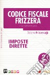 Codice fiscale Frizzera. Imposte dirette 2017. Vol. 2 libro