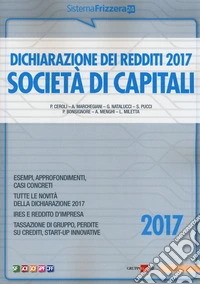 Dichiarazione dei redditi 2017. Società di capitali libro
