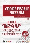 Codice del processo tributario 2017. Normativa fiscale e codice di procedura civile libro