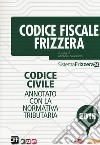 Codice fiscale Frizzera. Codice civile annotato con la normativa tributaria 2018 libro