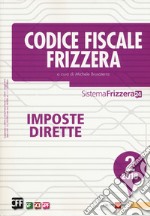 Codice fiscale Frizzera. Imposte dirette 2018. Vol. 2 libro