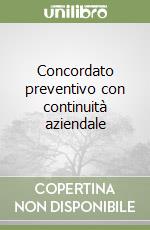 Concordato preventivo con continuità aziendale